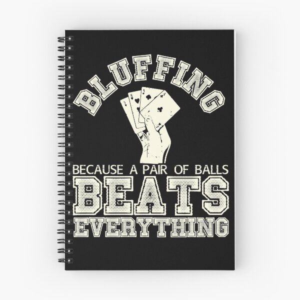 Item preview, Bluffing Because A Pair Of Balls Beats Everything Bluffing Gear designed and sold by DynamicDesign.