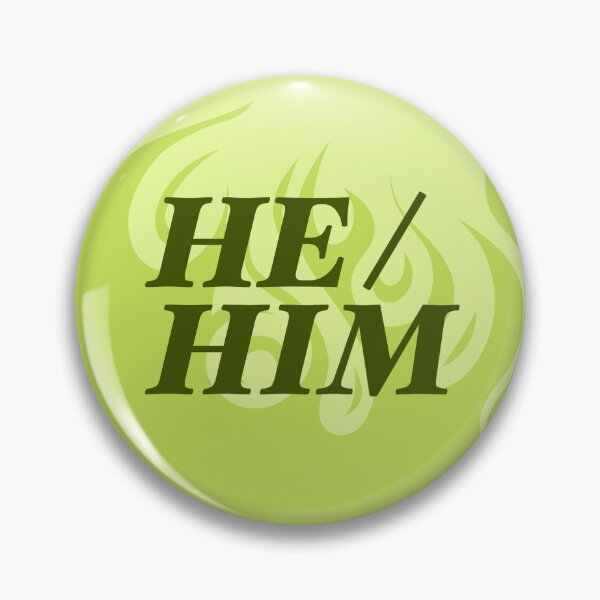 Item preview, He/Him Flaming Pronoun Pin (Green) designed and sold by Very-Ghoul.