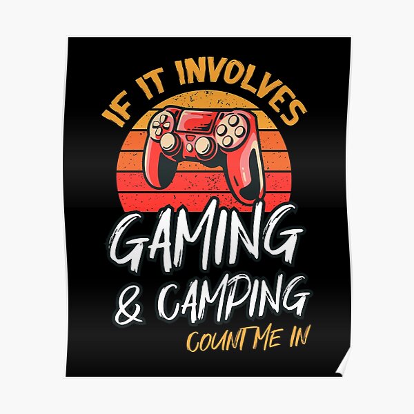 "Camping Gaming" Poster for Sale by Sstyler Redbubble