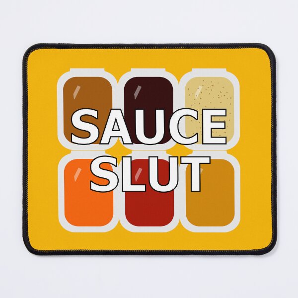 Item preview, sauce slut designed and sold by maniacalaugh.