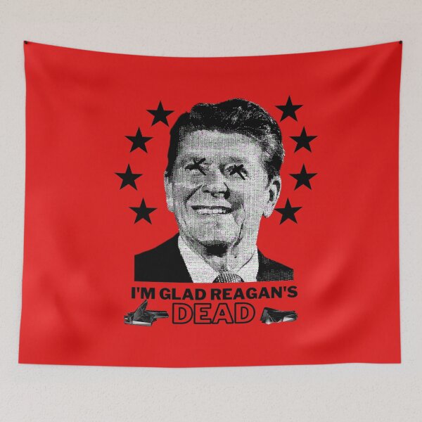 Artikelvorschau, Ich bin froh, dass Reagan tot ist entworfen und verkauft von BreadlineShirts.