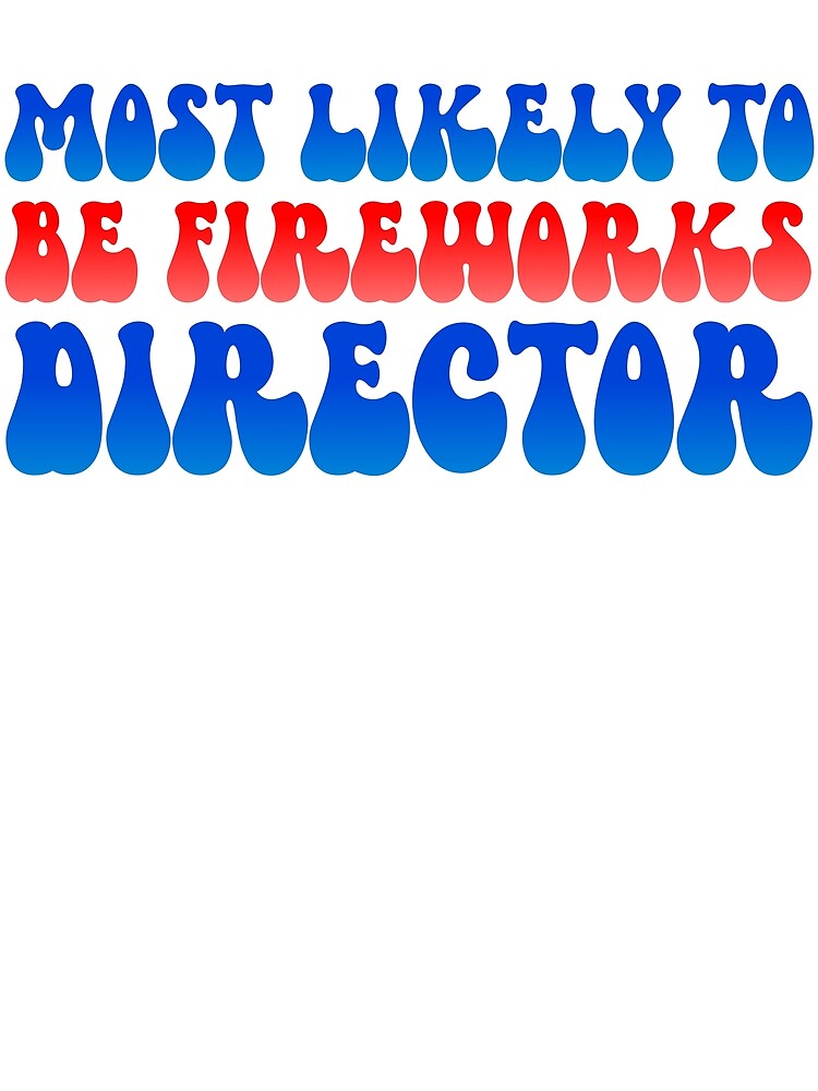 Thumbnail 3 von 3, Tuch, Most Likely To Be Fireworks Director Family 4th Of July Gear designt und verkauft von DynamicDesign.