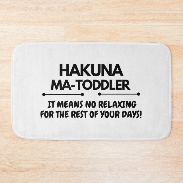 Item preview, Hakuna Matoddler It Means No Relaxing For The Rest Of Your Days - Funny - Limited Edition | Perfect Gift - Loves Cat designed and sold by eulacaviu.