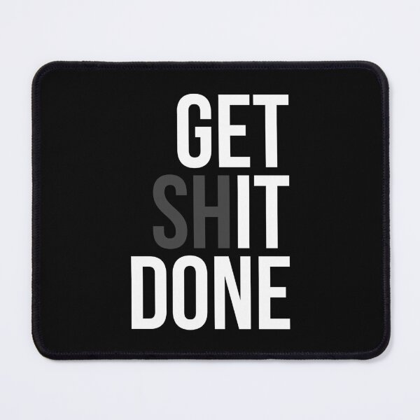 Item preview, Double meaning inspirational and motivational quotes (06) ; Get it done - Get shit done. designed and sold by quoteshow.