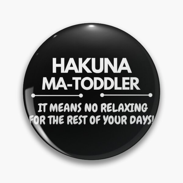 Item preview, Hakuna Matoddler It Means No Relaxing For The Rest Of Your Days - Funny - Limited Edition | Perfect Gift - Loves Cat designed and sold by eulacaviu.