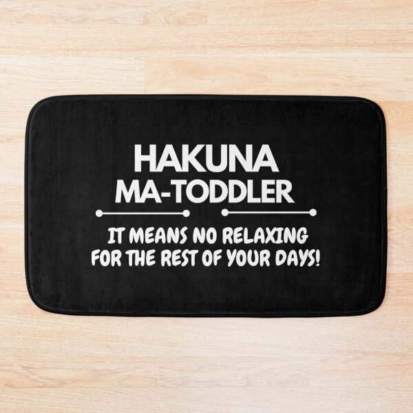 Item preview, Hakuna Matoddler It Means No Relaxing For The Rest Of Your Days - Funny - Limited Edition | Perfect Gift - Loves Cat designed and sold by eulacaviu.