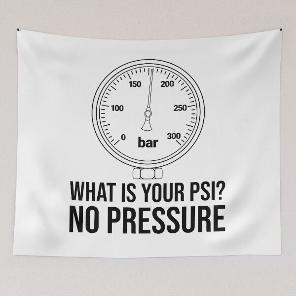 Item preview, What is your PSI? No pressure designed and sold by arkantus.