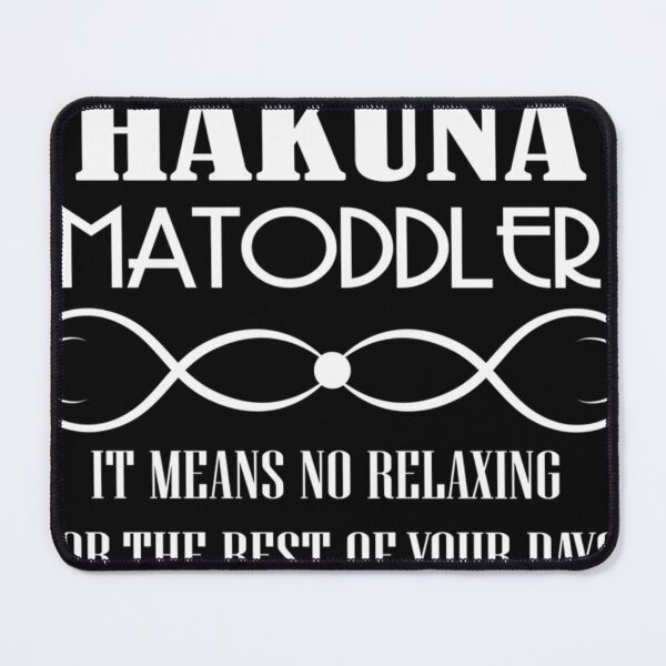 Item preview, Hakuna Ma Toddler. For Toddler Mom, Toddler Mom, For Mom, Funny- Limited Edition | Perfect Gift - Loves Cat designed and sold by eulacaviu.