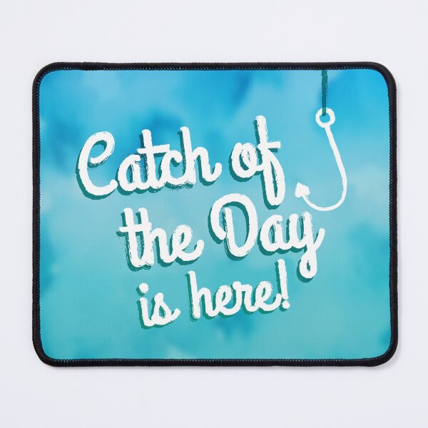 Item preview, Catch of the Day is Here! designed and sold by S-L-B-Designs.