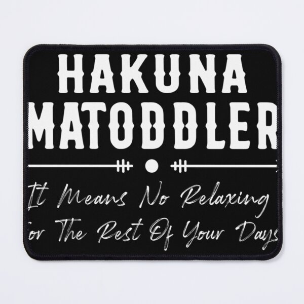Item preview, Hakuna Ma Toddler. For Toddler Mom, Toddler Mom, For Mom, Funny- Limited Edition | Perfect Gift - Loves Cat designed and sold by eulacaviu.