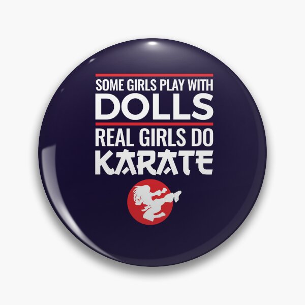 Item preview, Some Girls Play with Dolls Real Girls Do Karate designed and sold by jaygo.