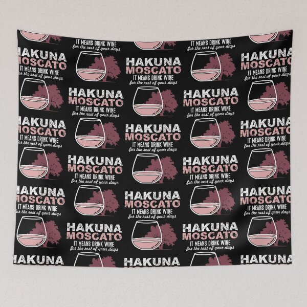 Item preview, Hakuna Moscato It Means Drink Wine- Limited Edition | Perfect Gift - Loves Cat designed and sold by eulacaviu.