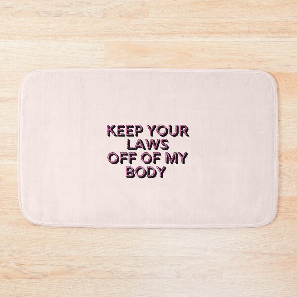 Item preview, Keep Your Laws Off Of My Body in Pink Glitter designed and sold by Pink Ribbon.