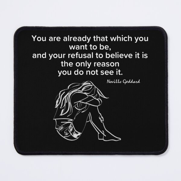 Item preview, You are already that which you want to be. Neville designed and sold by enigma3a.