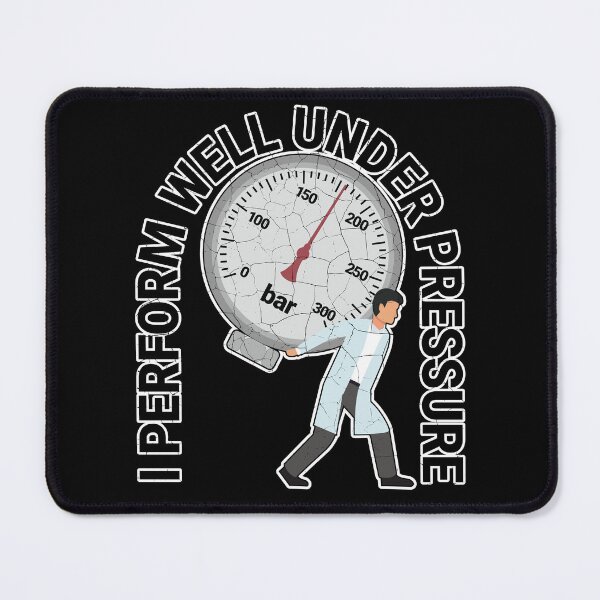 Item preview, I perform well under pressure designed and sold by arkantus.