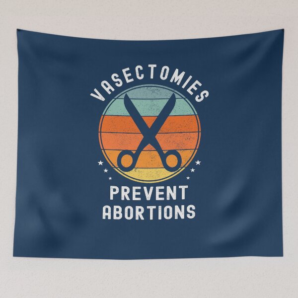 Item preview, Vasectomies Prevent Abortions Retro Pro Choice Reproductive Rights designed and sold by Dorkification.