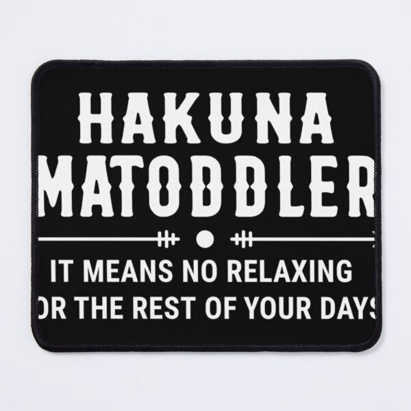 Item preview, Hakuna Ma Toddler. For Toddler Mom, Toddler Mom, For Mom, Funny- Limited Edition | Perfect Gift - Loves Cat designed and sold by eulacaviu.