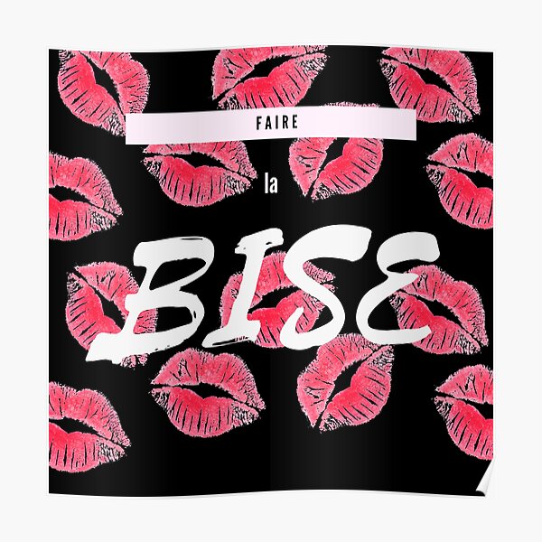 Faire La Bise Poster For Sale By Voici Redbubble 6592