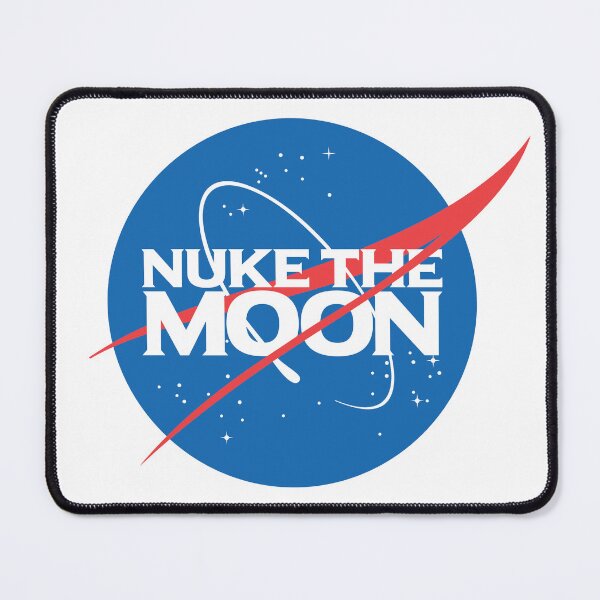 Item preview, Nasa Nuke The Moon designed and sold by ZaraZahavah.