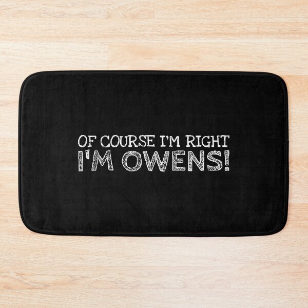 Item preview, Of Course I’m Right I’m Owens Funny Personalized Name designed and sold by MariosNydras.
