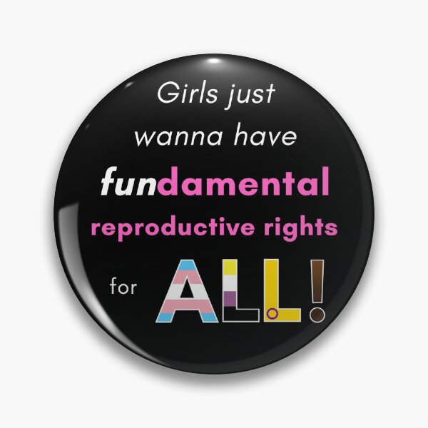 Item preview, "Girls just wanna have fun-damental reproductive rights for all." designed and sold by NDeYoungLLC.