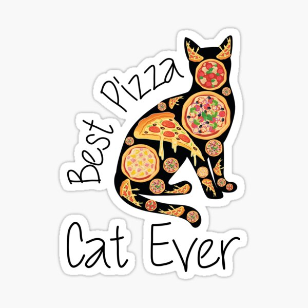 "The Pizza Cat Best Pizza Cat Ever" Sticker for Sale by medbdj