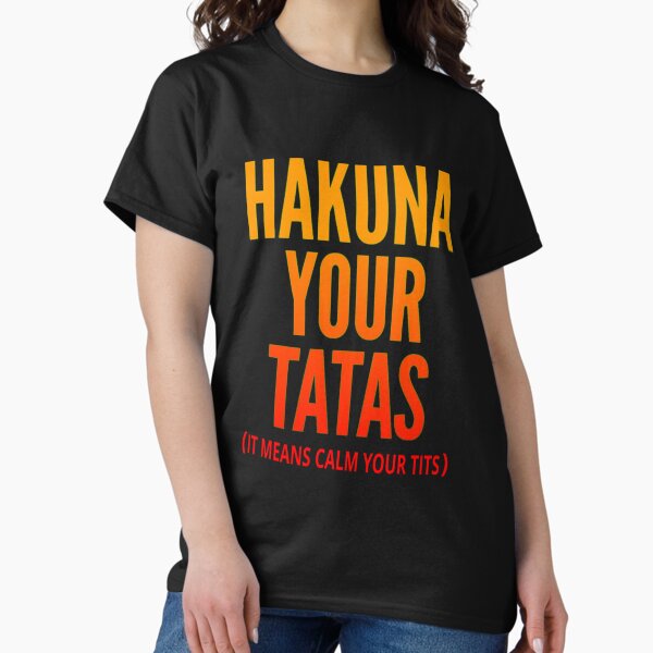 Item preview, Hakuna Your Tatas- Limited Edition | Perfect Gift - Loves Cat designed and sold by eulacaviu.