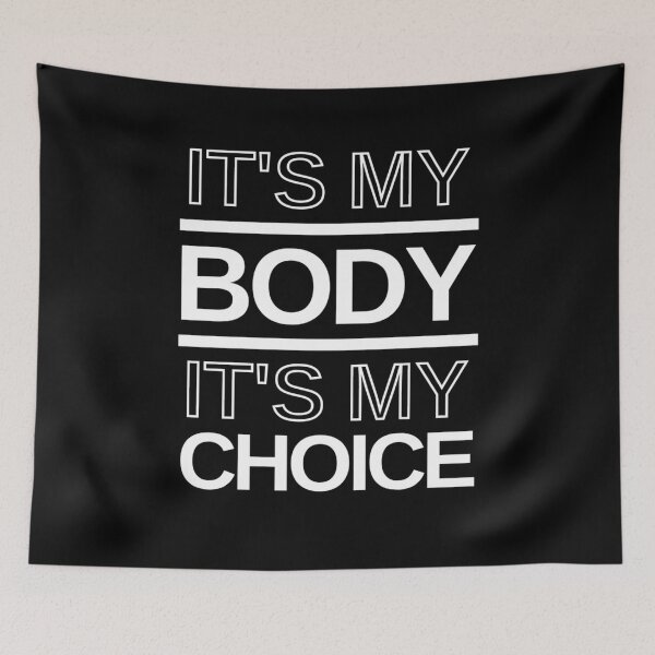 Item preview, It's My Body It's My Choice Text Based Design designed and sold by Neggan.