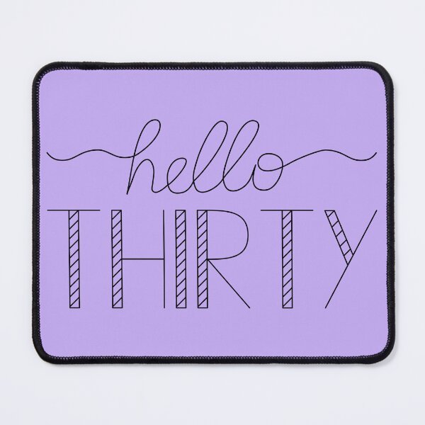 Item preview, Hello Thirty IV - 30th Birthday Gift designed and sold by Lemon Pepper.