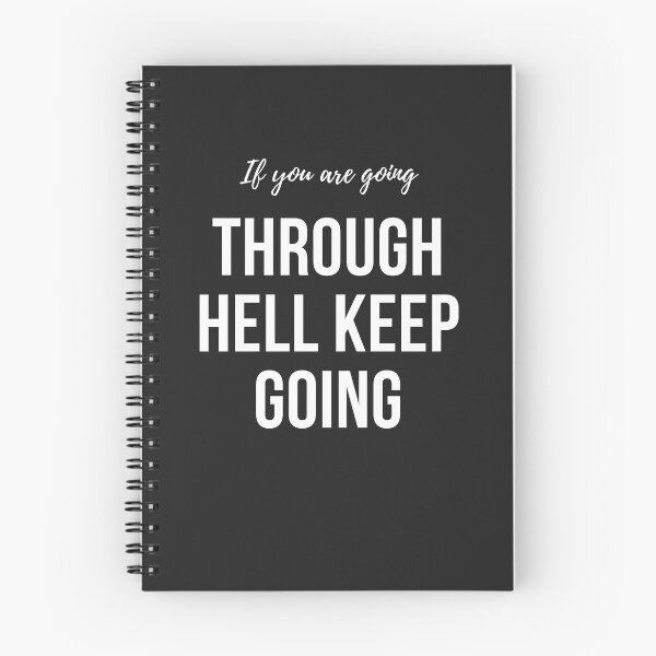 Item preview, If you are going through hell keep going. A motivational quote design designed and sold by Doggymadness.