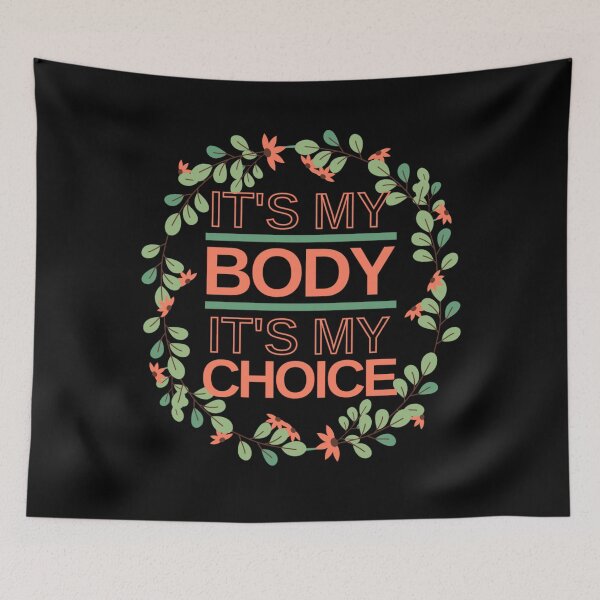 Item preview, It's My Body It's My Choice Text Based Design designed and sold by Neggan.