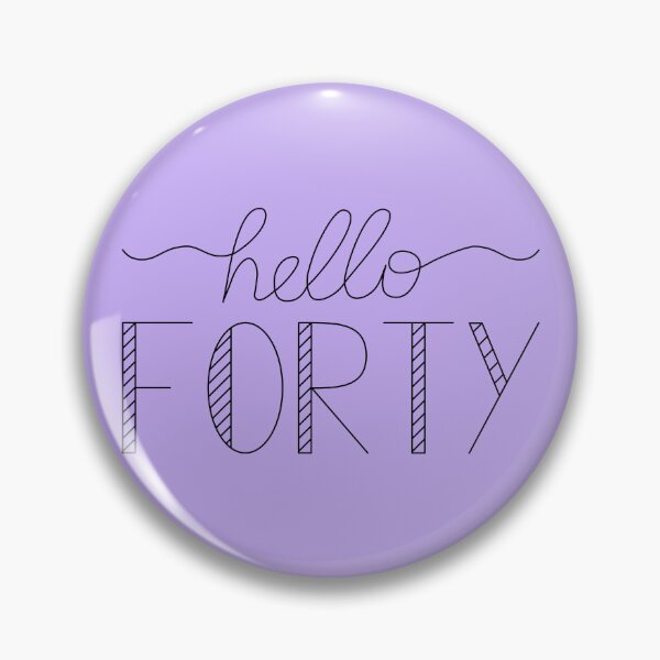 Item preview, Hello Forty IV - 40th Birthday Gift designed and sold by Lemon Pepper.