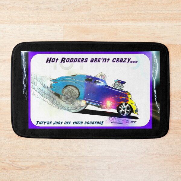 Item preview, Street Rods   //  Super Custom / Hot Rodders aren't crazy! They're just off their rockers! designed and sold by Imagin8er.