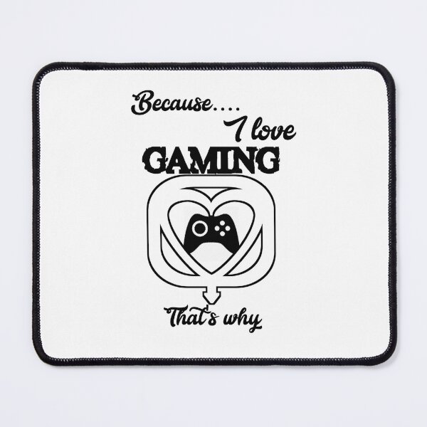 Item preview, Copy of Because I love Gaming 10, that's why... designed and sold by Chakilogy.
