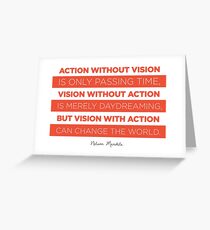 Action Without Vision // Nelson Mandela Greeting Card