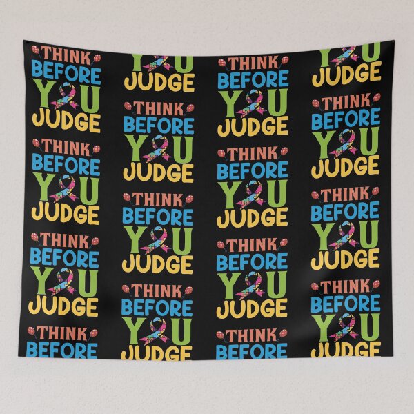 Item preview, Think Before YOu Judge Autism Autistic support Be Positive Aspire To Inspire Happy Life Apparel Essential Motivation Inspiration Joy Mood designed and sold by DesignByHeartUK.
