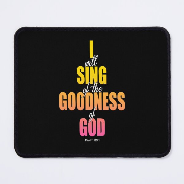 Item preview, I will sing of the goodness of God designed and sold by AbideApparel.