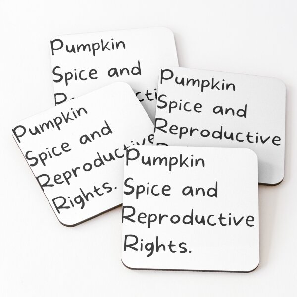 Item preview, Pumpkin Spice And Reproductive Rights designed and sold by badretop.