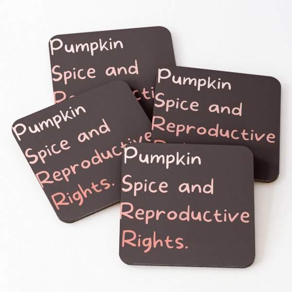 Item preview, Pumpkin Spice And Reproductive Rights designed and sold by badretop.
