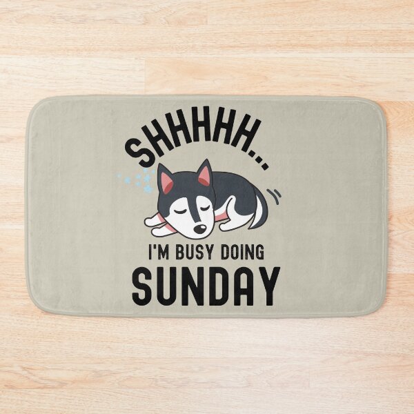 Item preview, Shhhhh... I'm Busy Doing Sunday- Funny Dog designed and sold by BronikowskiART.