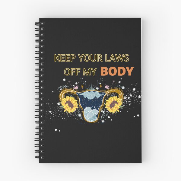 Item preview, Keep Your Laws Off My Body Pro-Choice Feminist Abortion designed and sold by Bap-tiste.