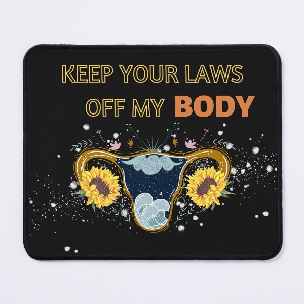 Item preview, Keep Your Laws Off My Body Pro-Choice Feminist Abortion designed and sold by Bap-tiste.