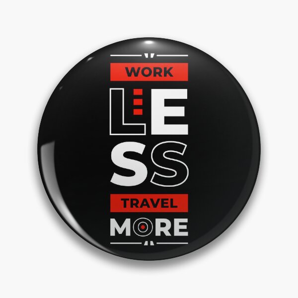 Item preview, Work Less Travel More - Young Entrepreneur Inspirational Quote designed and sold by Optix.