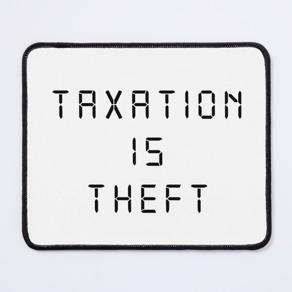 Item preview, Taxation Is Theft designed and sold by Liberty & Unicorns.