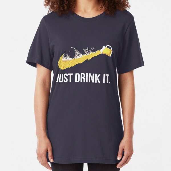 JUST DRINK IT Slim Fit T-Shirt