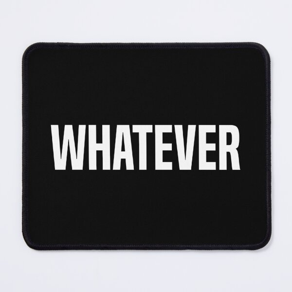 Item preview, Whatever designed and sold by OutcastBrain.