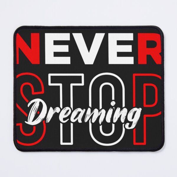 Item preview, Never Stop Dreaming Motivational Inspirational Quote T-shirt designed and sold by Goraty2020.