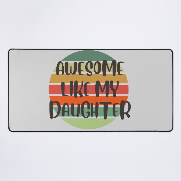 Item preview, AWESOME LIKE MY DAUGHTER Father's Day Gift Dad designed and sold by Bap-tiste.