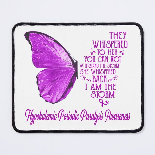 Item preview, Butterfly I Am The Storm Hypokalemic Periodic Paralysis Awareness designed and sold by whlrcheryl.