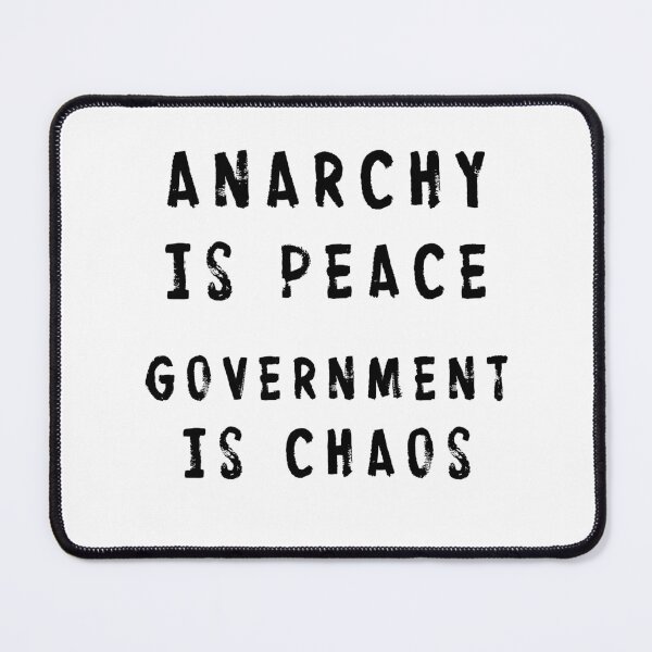 Item preview, Anarchy is Peace Government is Chaos designed and sold by Liberty & Unicorns.